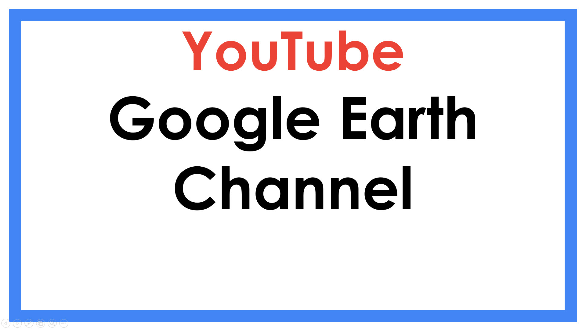 Google Earth Channel