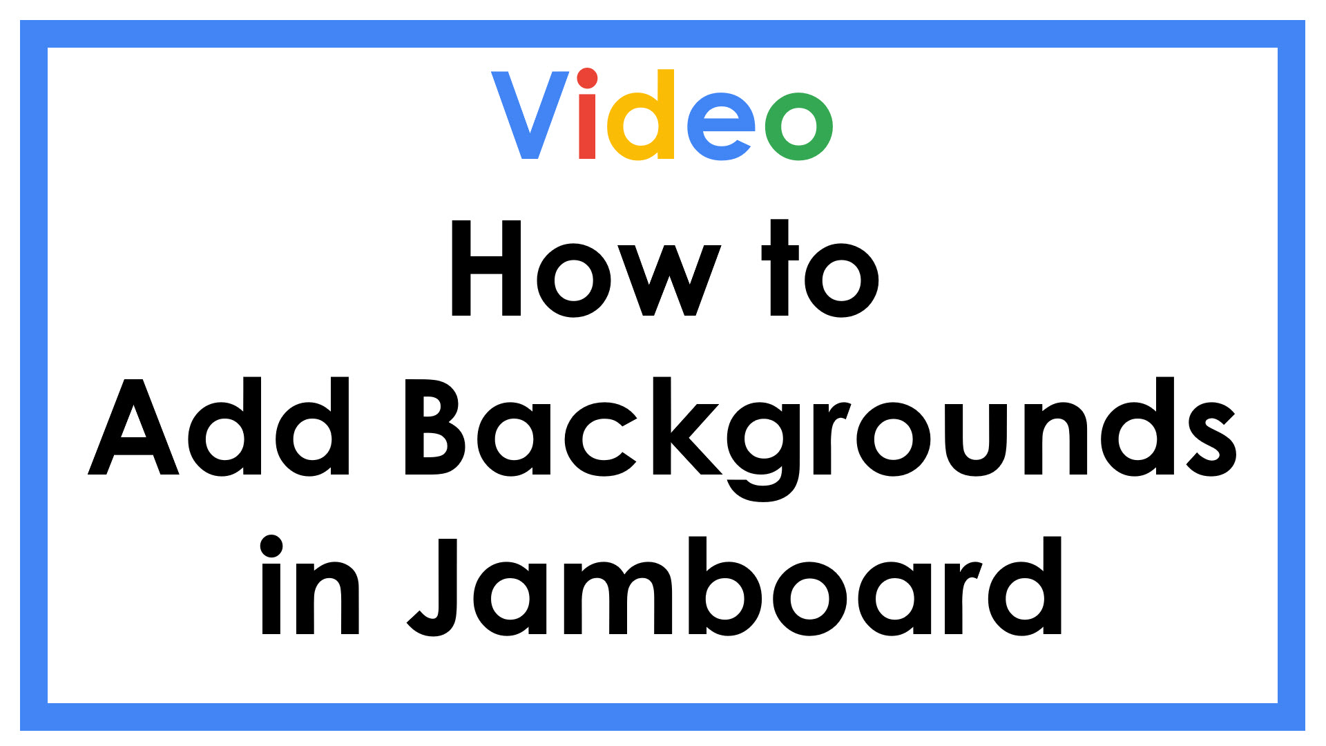 Hot to Add Backgrounds in Jamboard