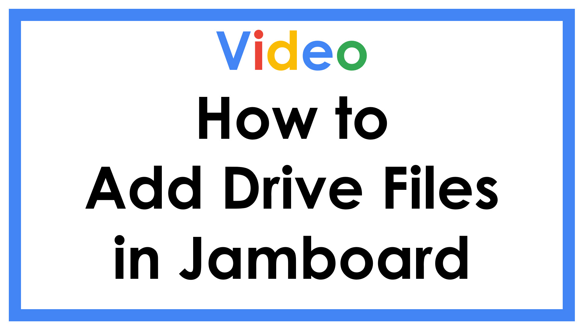 How to Add Drive Files in Jamboard