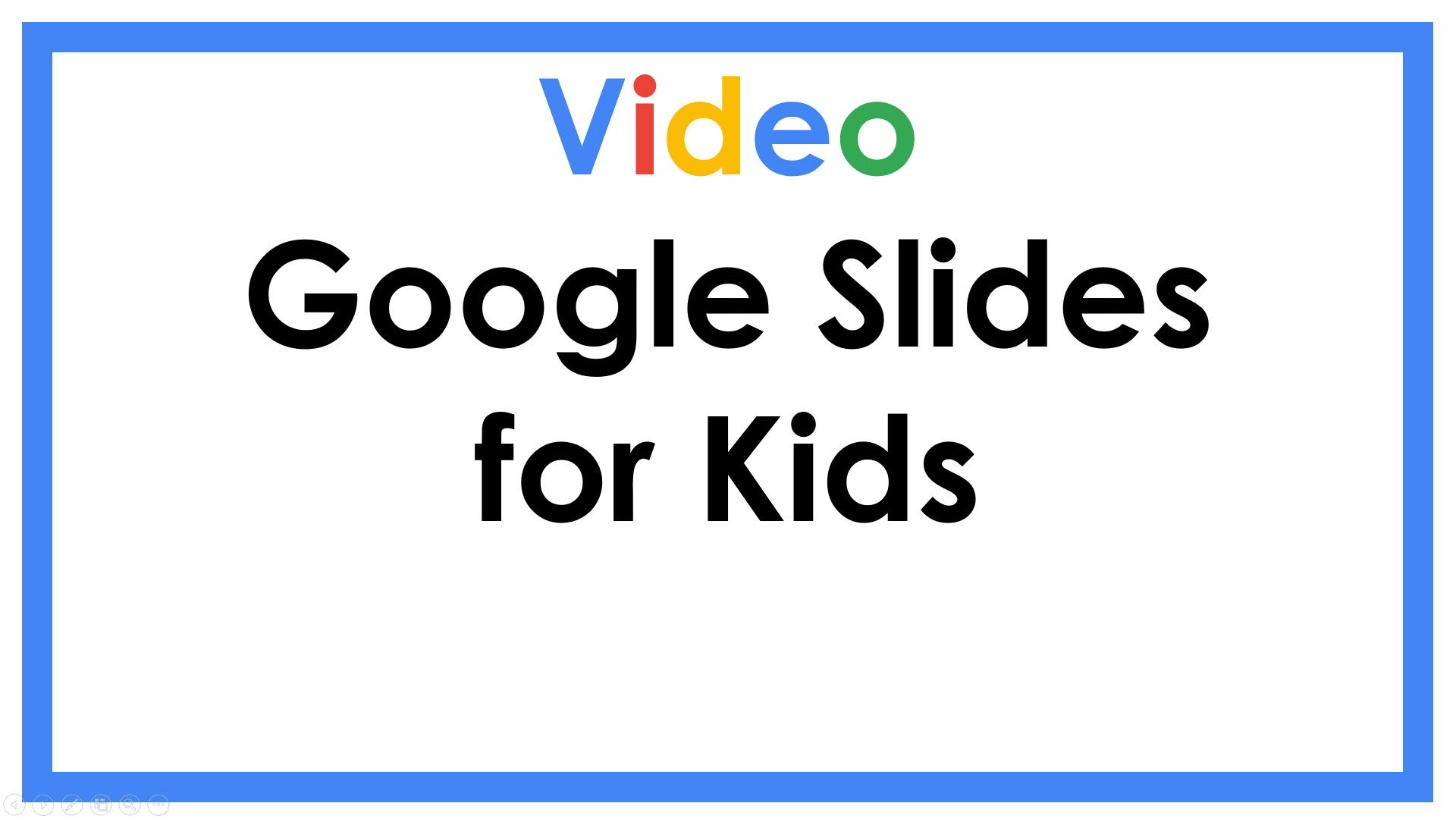 Google Slides for Kids