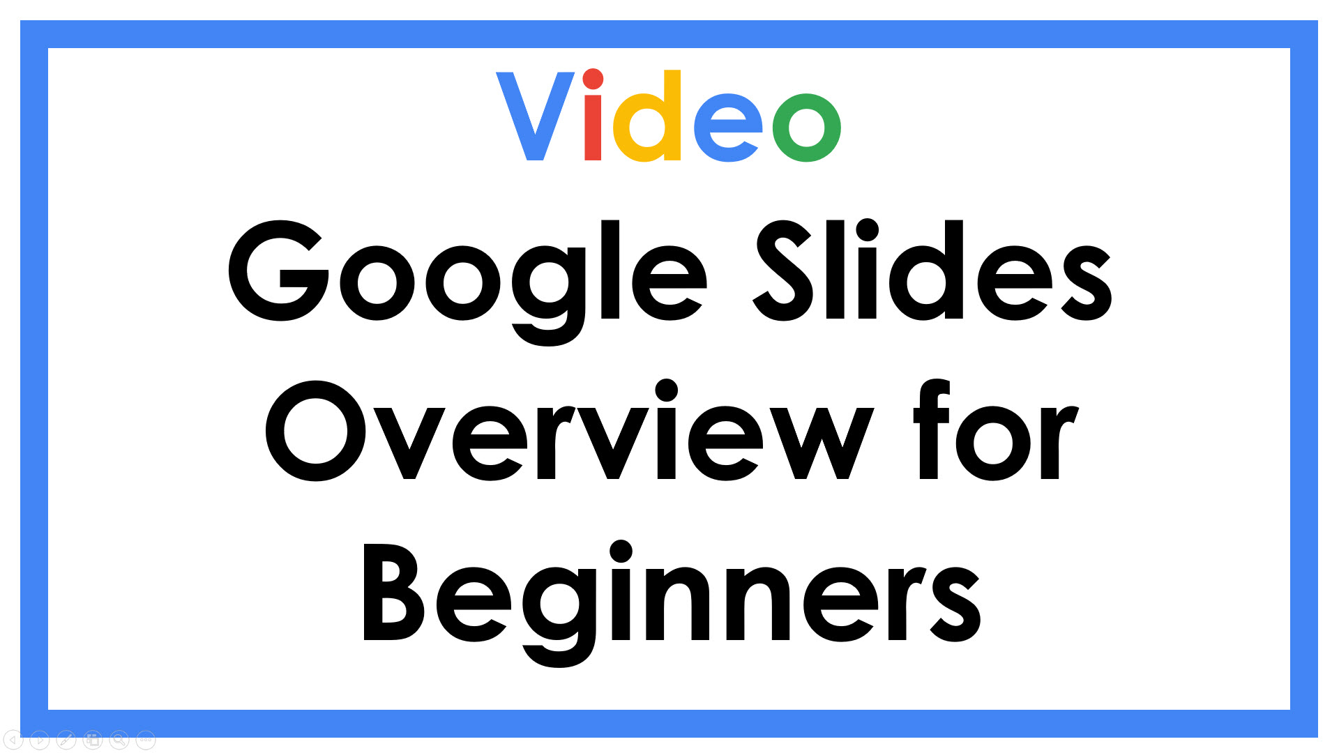 Google Slides Overview for Beginners