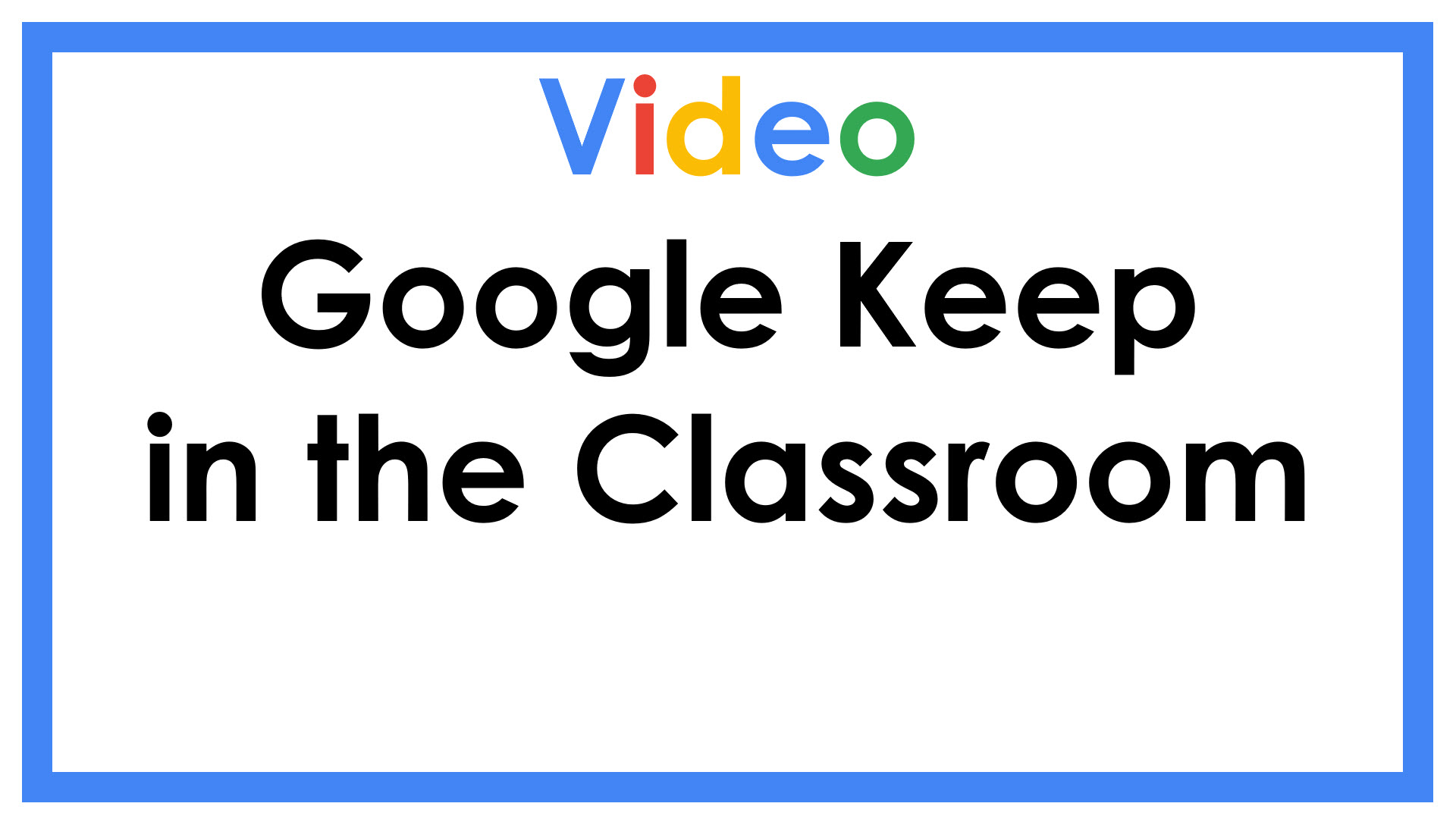 Google Keep in the Classroom