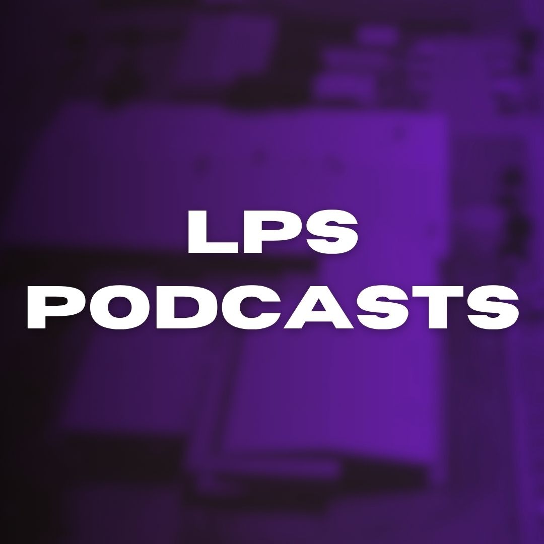 lps podcasts