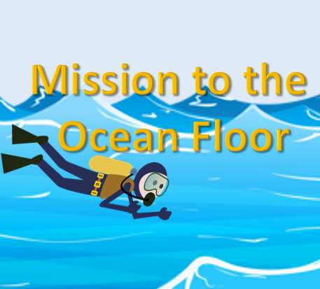 Mission to the Ocean Floor