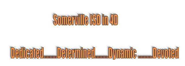 Somerville ISD in 4D