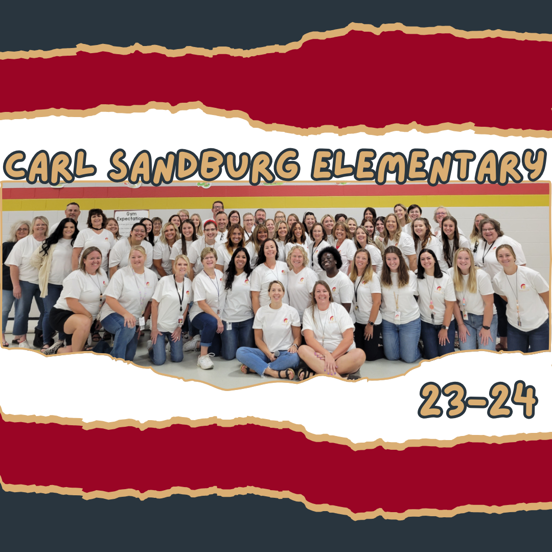 About Our School Carl Sandburg Elementary School