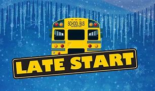 10am late start projected pickup time