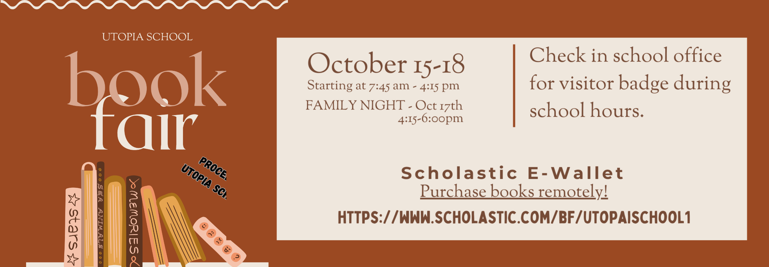 Book Fair 10/15-18. 7:45 AM-4:15 PM. Family Night 10/17 4:15-6:00 pm. Check in school office for visitor badge during school hours. Scholastic e-wallet https://www.scholastic.com/BF/UTOPIASCHOOL1