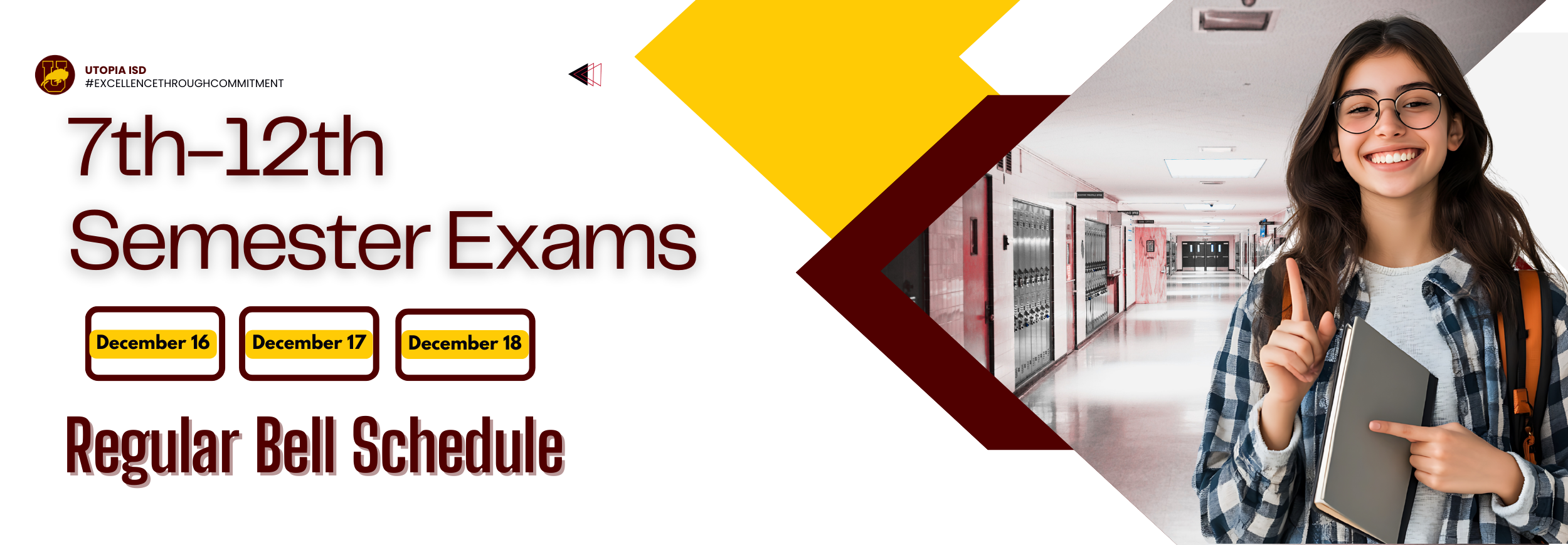7th-12th semester exams Dec 16-18, Regular Bell Schedule