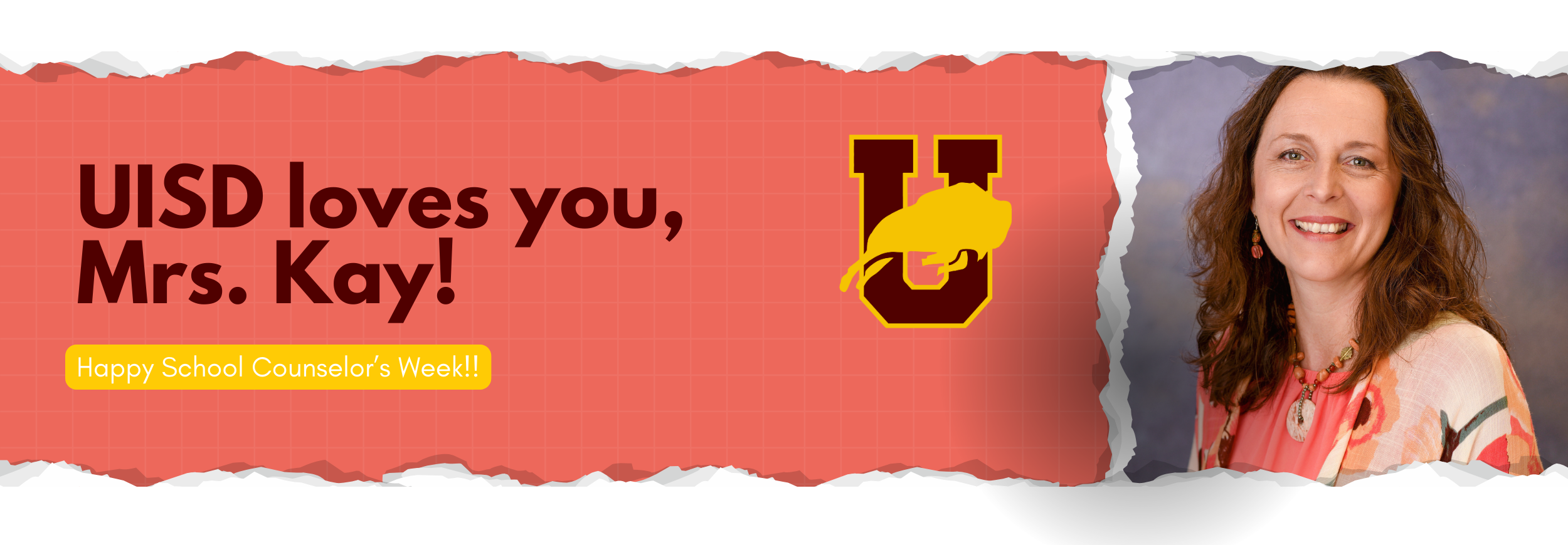 Happy School Counselor's Week. UISD loves you, Mrs. Kay!