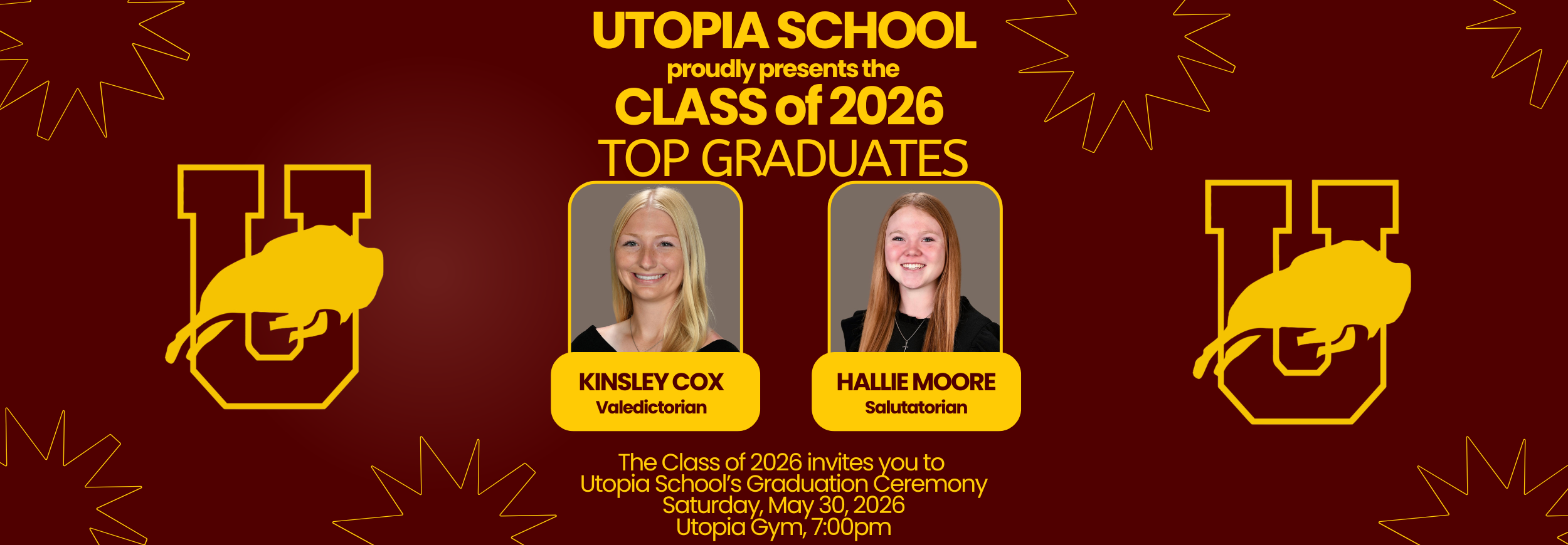 Utopia ISD proudly presents the Class of 2026 Top Graduates. Kinsley Cox - Valedictorian- and Hallie Moore - Salutatorian.The Class of 2026 invites you to  Utopia School’s Graduation Ceremony Saturday, May 30, 2026 Utopia Gym, 7:00pm