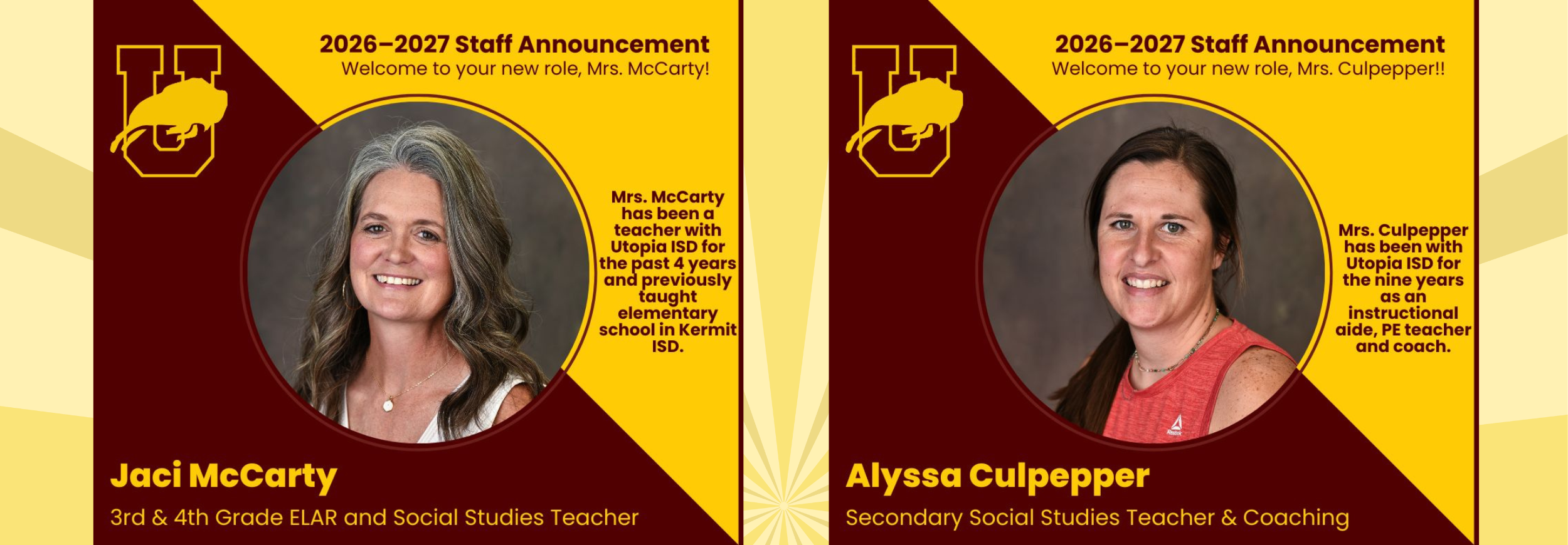 2026-2027 Staff Announcement: Jaci McCarty will teach 3rd and 4th grade ELAR and Social Studies. Alyssa Culpepper will teach secondary social studies and coach. Mrs. McCarty has been with Utopia for 4 years. Mrs. Culpepper has been with Utopia for 9 years.
