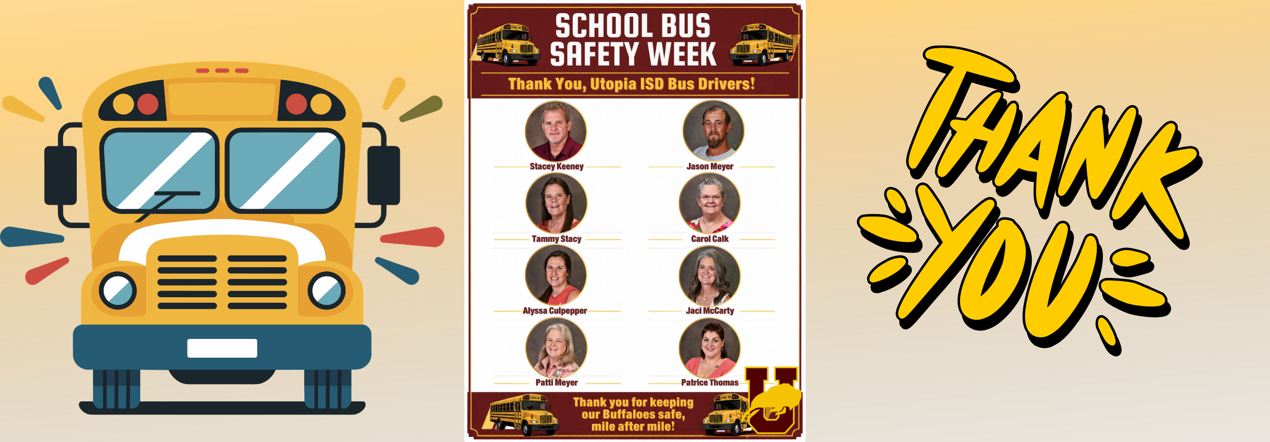 School bus safety week! Thank you for keeping our Buffaloes safe, mile after mile! Stacey Keeney, Jason Meyer, Tammy Stacy, Carol Calk, Alyssa Culpepper, Jaci McCarty, Patti Meyer, Patrice Thomas.