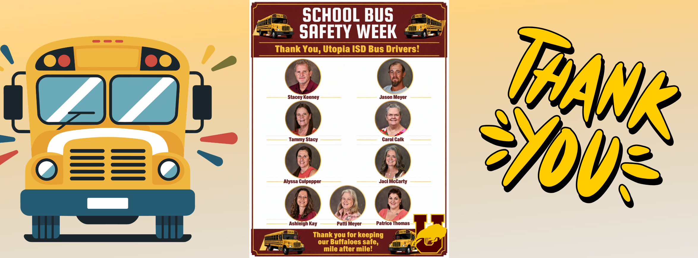 School bus safety week! Thank you for keeping our Buffaloes safe, mile after mile! Stacey Keeney, Jason Meyer, Tammy Stacy, Carol Calk, Alyssa Culpepper, Jaci McCarty, Patti Meyer, Patrice Thomas.
