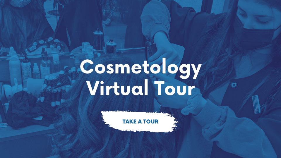 COSMETOLOGY Virtual Tour