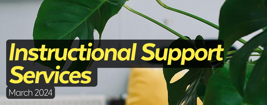Instructional Support Services March 2024 Newsletter Header