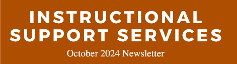 Instructional Support Services October 2024 Newsletter header