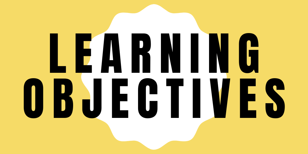 LEARNING OBJECTIVES