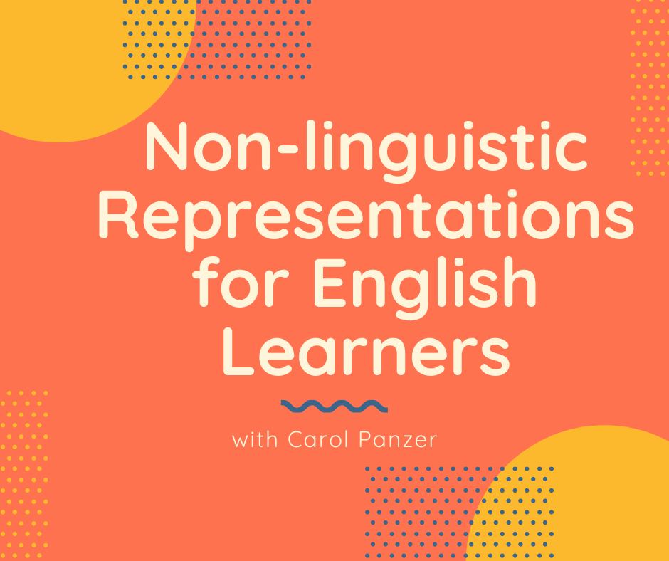 NON-LINGUISTIC REPRESENTATIONS FOR ENGLISH LEARNERS