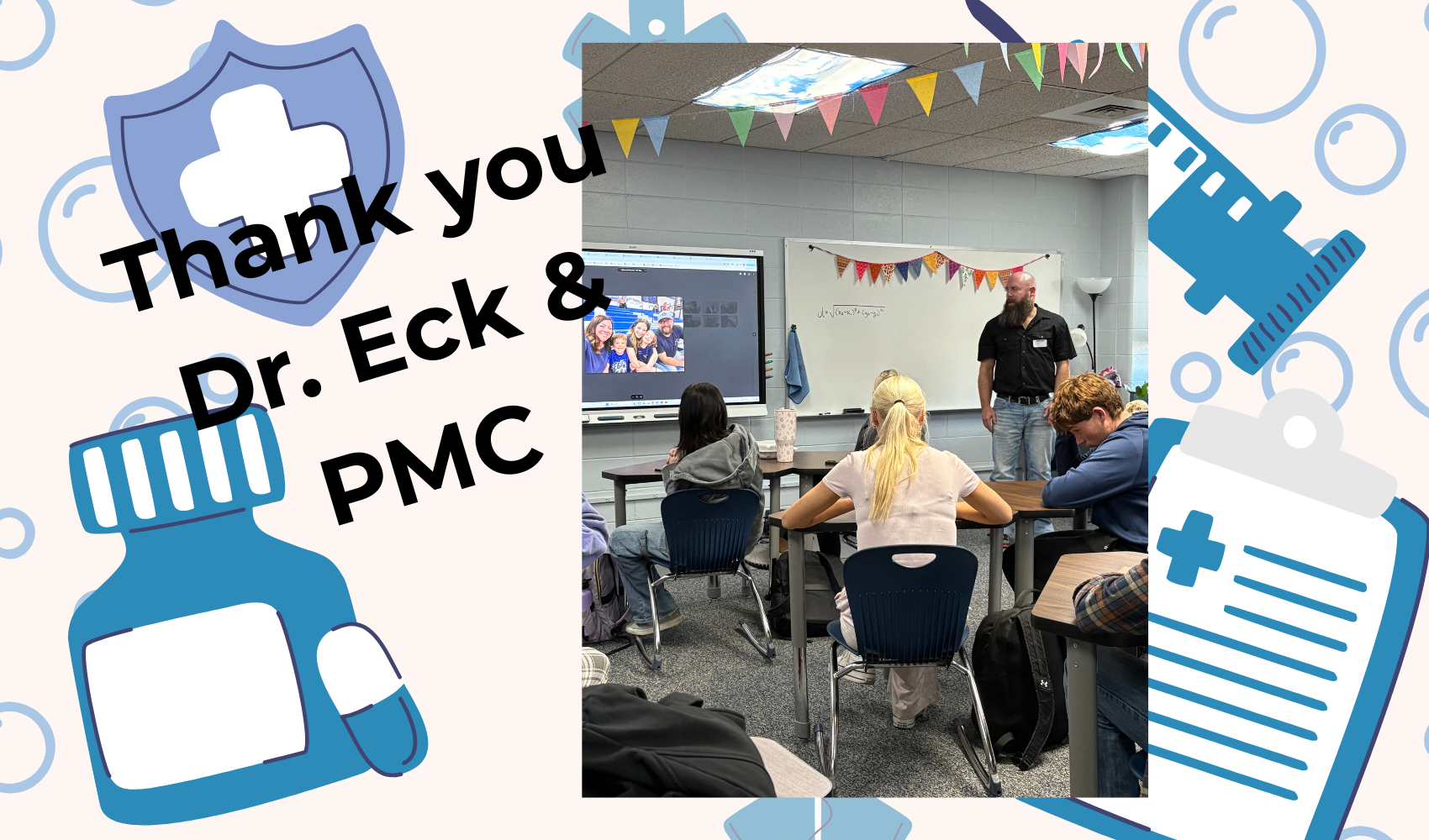 Thank you, Dr. Eck, for guest speaking in the Anatomy &amp; Physiology class. The information you shared about available health careers and the education required for each was extremely informative. We appreciate your time and insight!