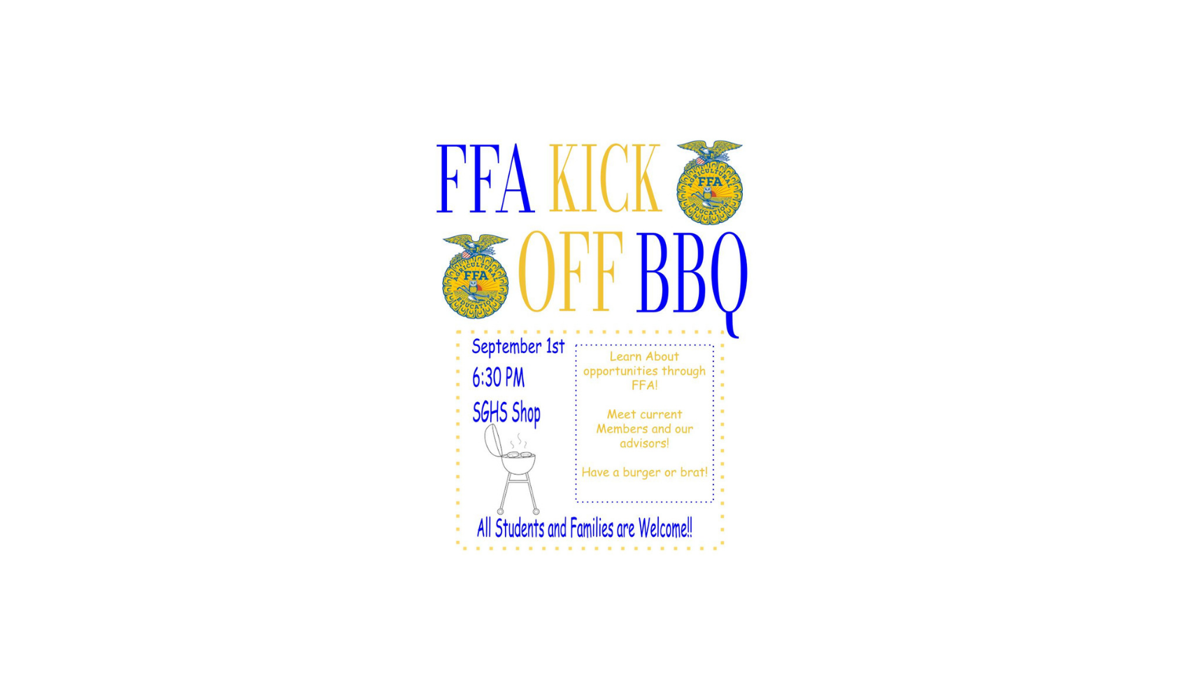 Everyone is welcome to the FFA Kick Off BBQ tonight @ 6:30pm in the shop!