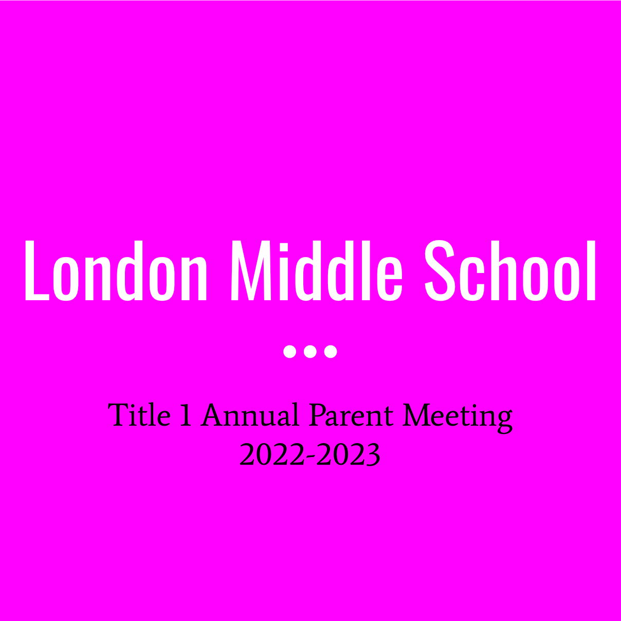 Title 1 Annual Parent Meeting  2022-2023
