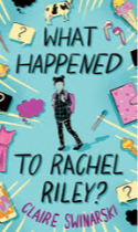 What Happened to Rachel Riley? by Claire Swinarski