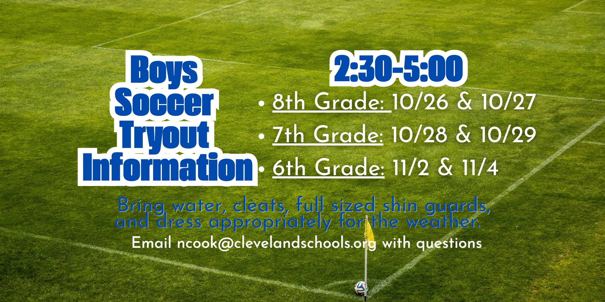 A soccer field with a blue banner. The banner lists the dates for boys' soccer tryouts for grades 6 to 8.