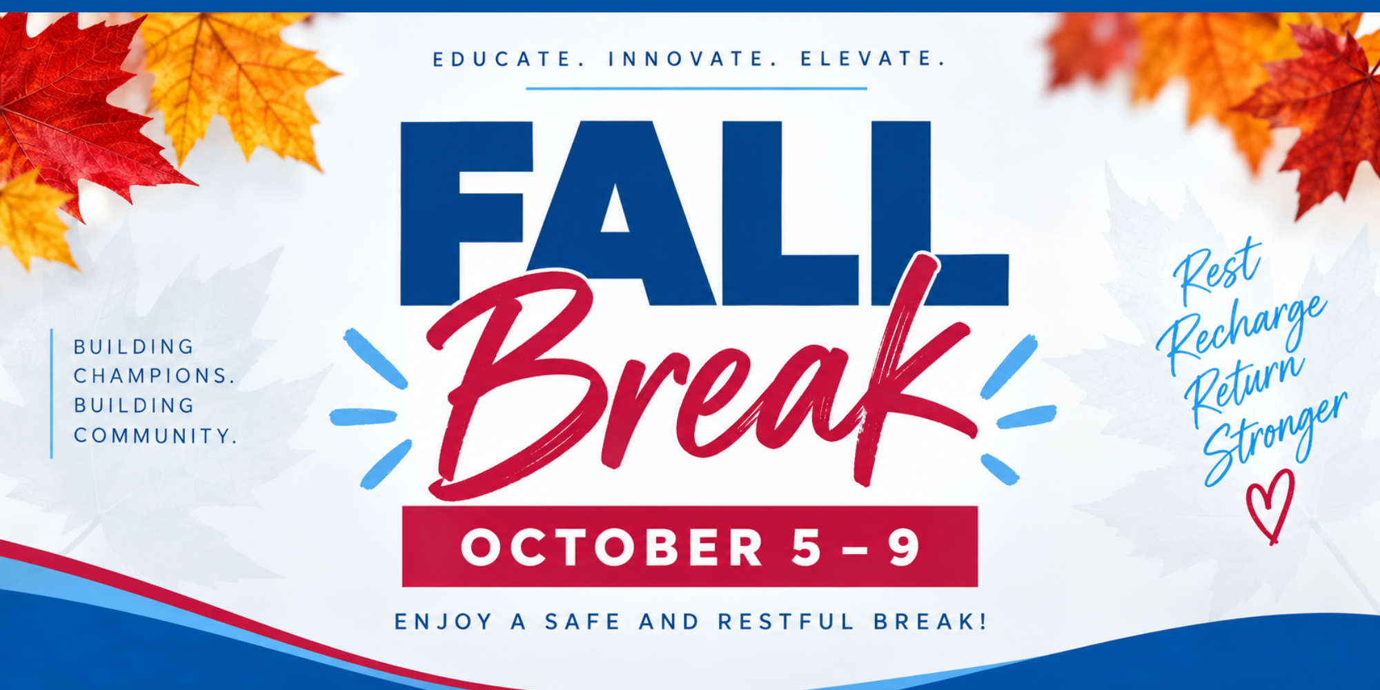 Banner with text "Fall Break, October 5-9". Maple leaves on the edges. Red heart on the bottom right.