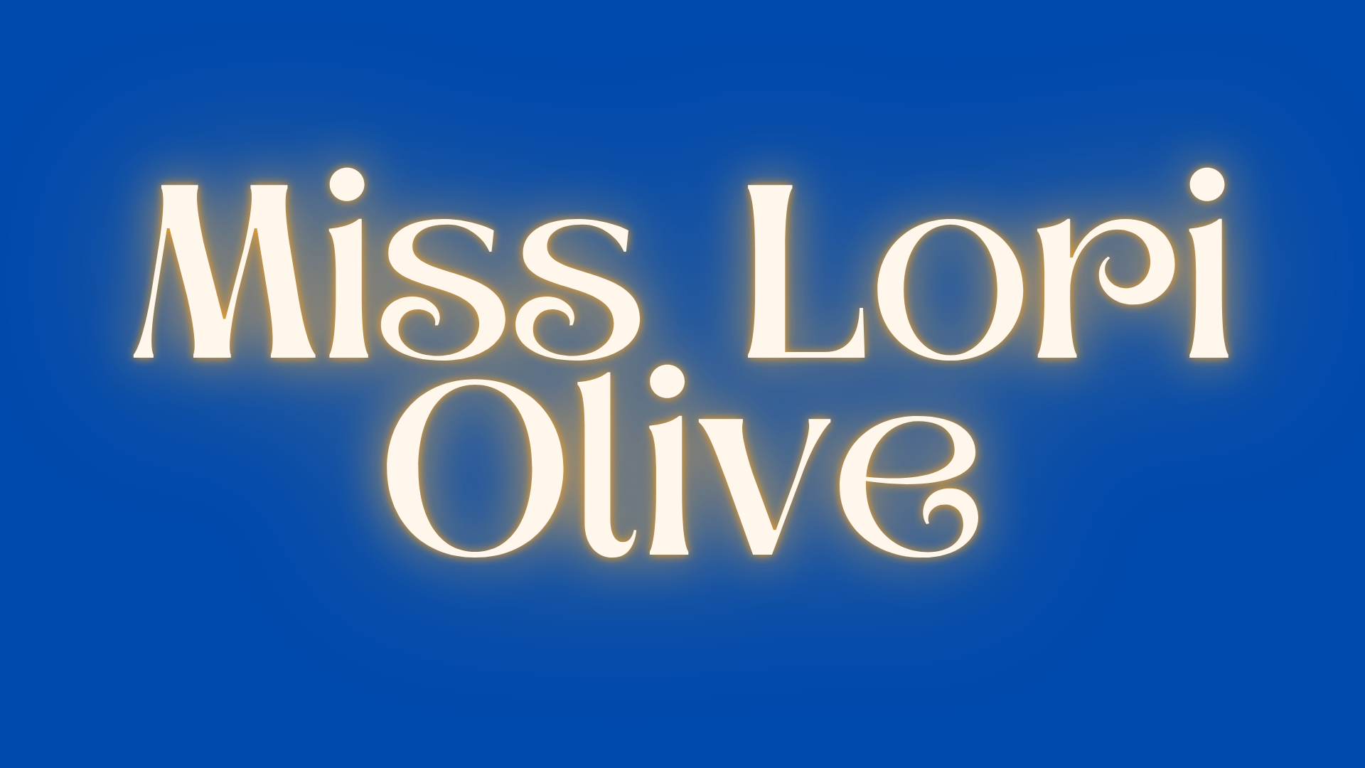 Miss Lori Olive