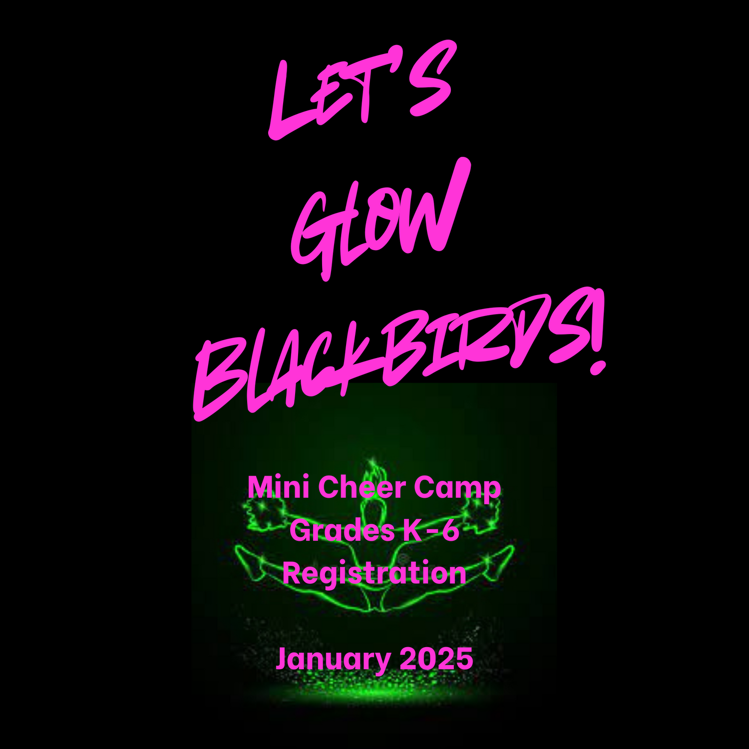 lets glow blackbirds - mini cheer camp 2025