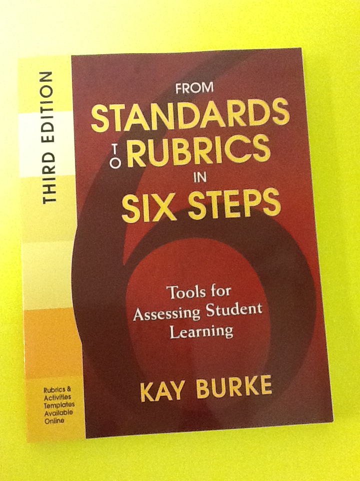 From Standards to Rubrics in Six Steps: Tool for Assessing Student Learning 