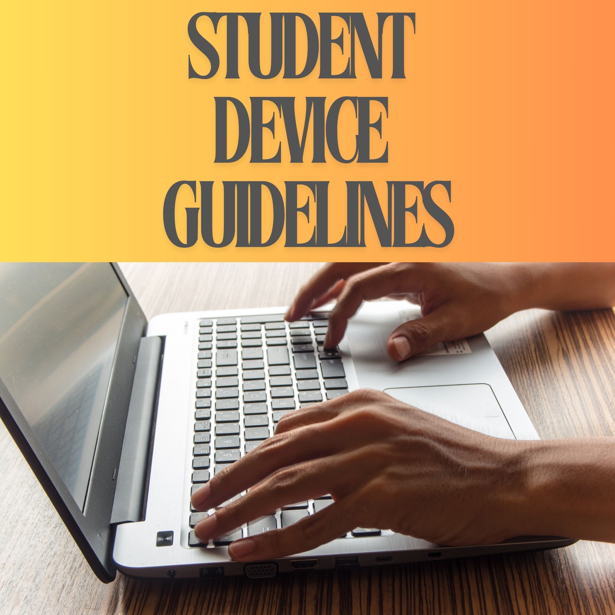 Student Device Guidelines