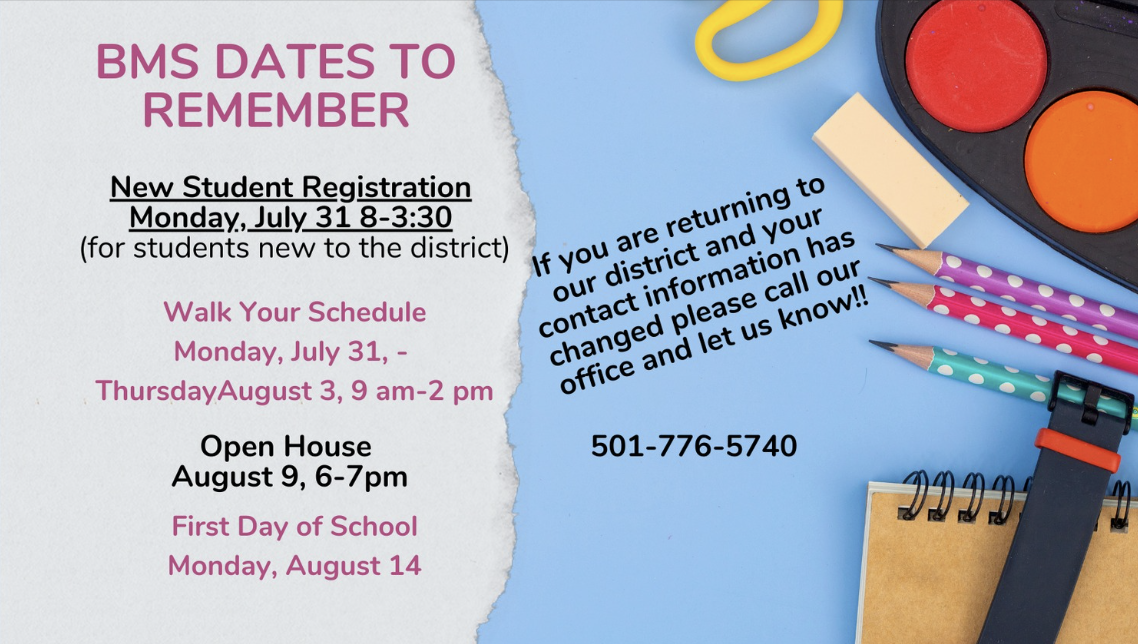 Benton Middle School dates to remember.  Walk your schedule thursday aug 3 9am to 2pm. OPen house aug 9 6-7pm