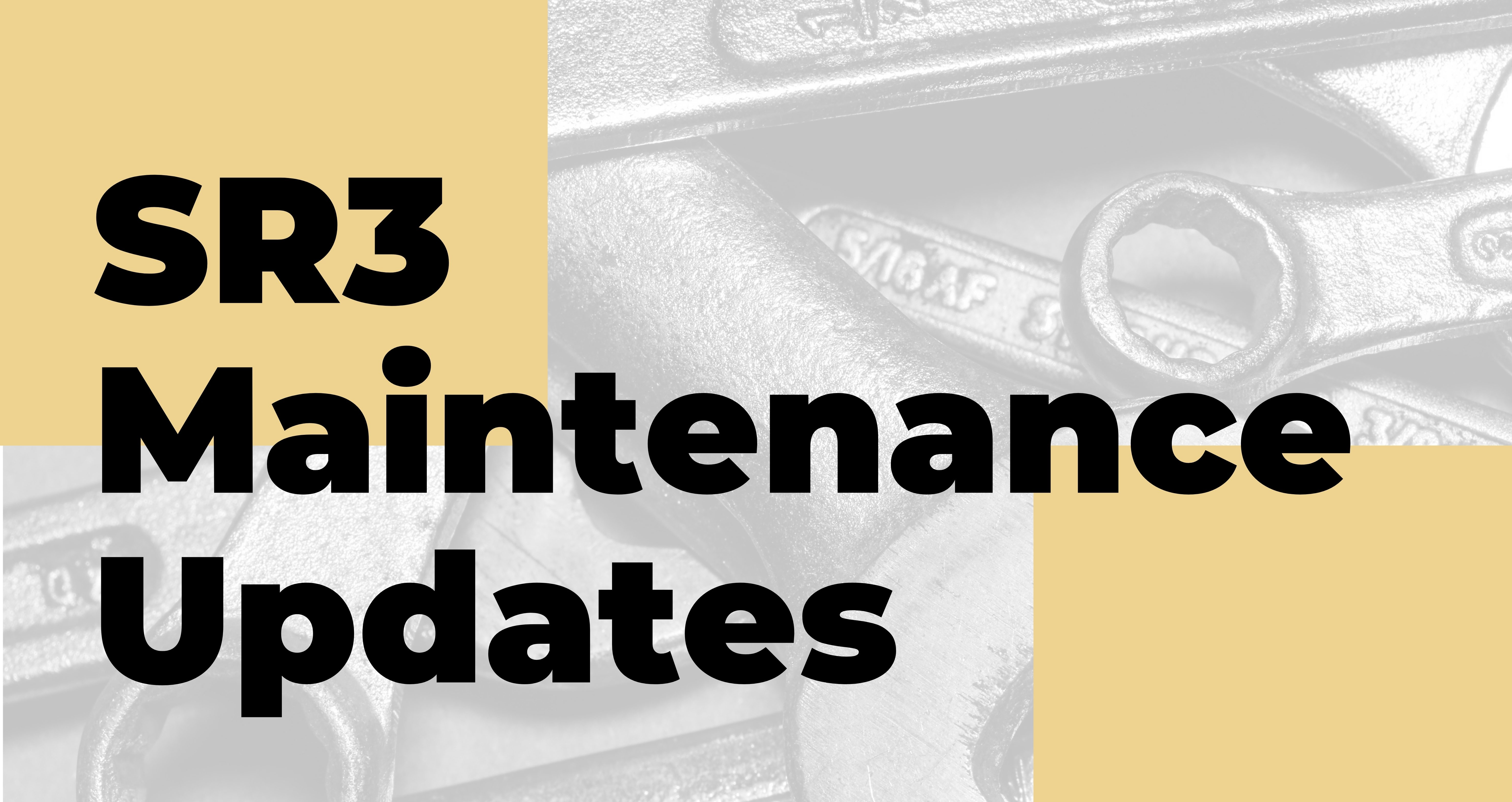 SR3 Maintenance Updates