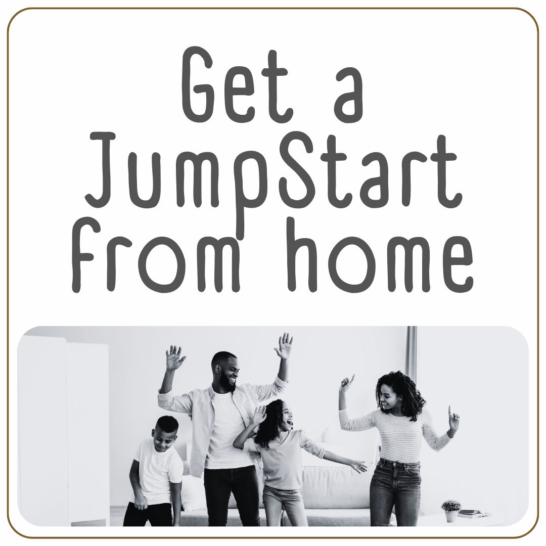 Get a Jumpstart from home