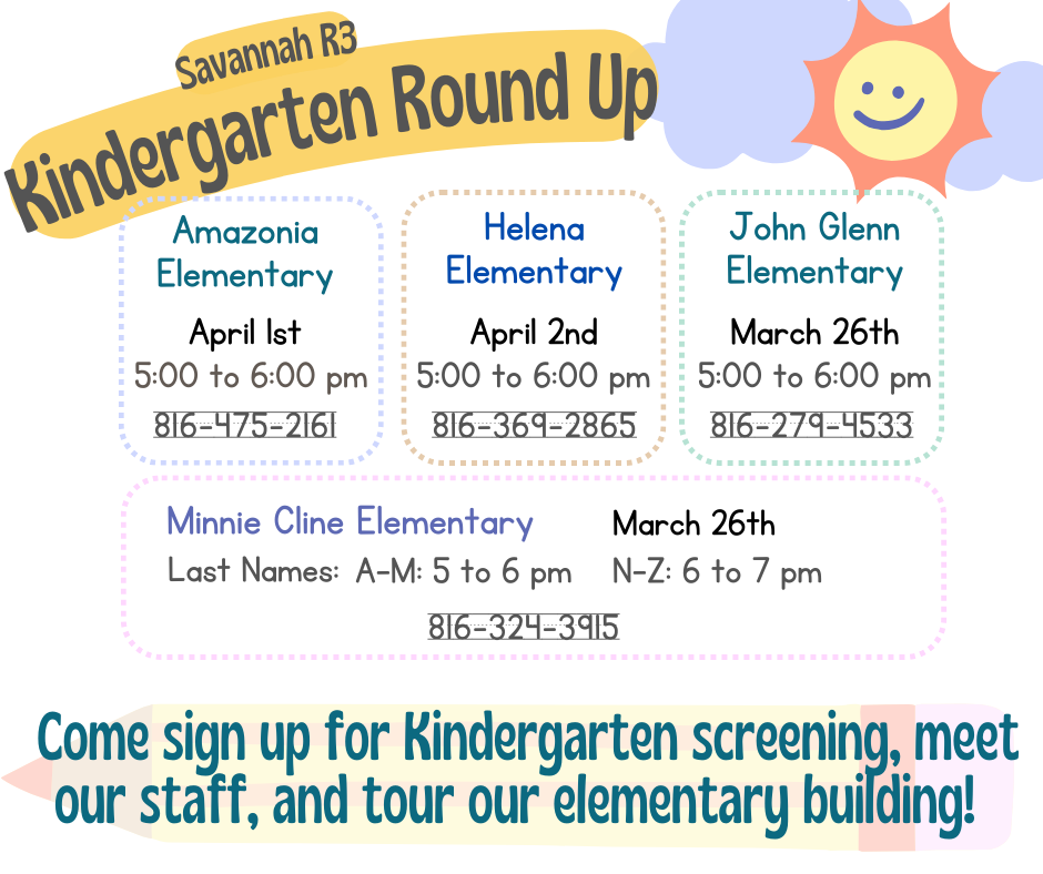 Kindergarten Roundup Information.  Call your local elementary school for specific times and information