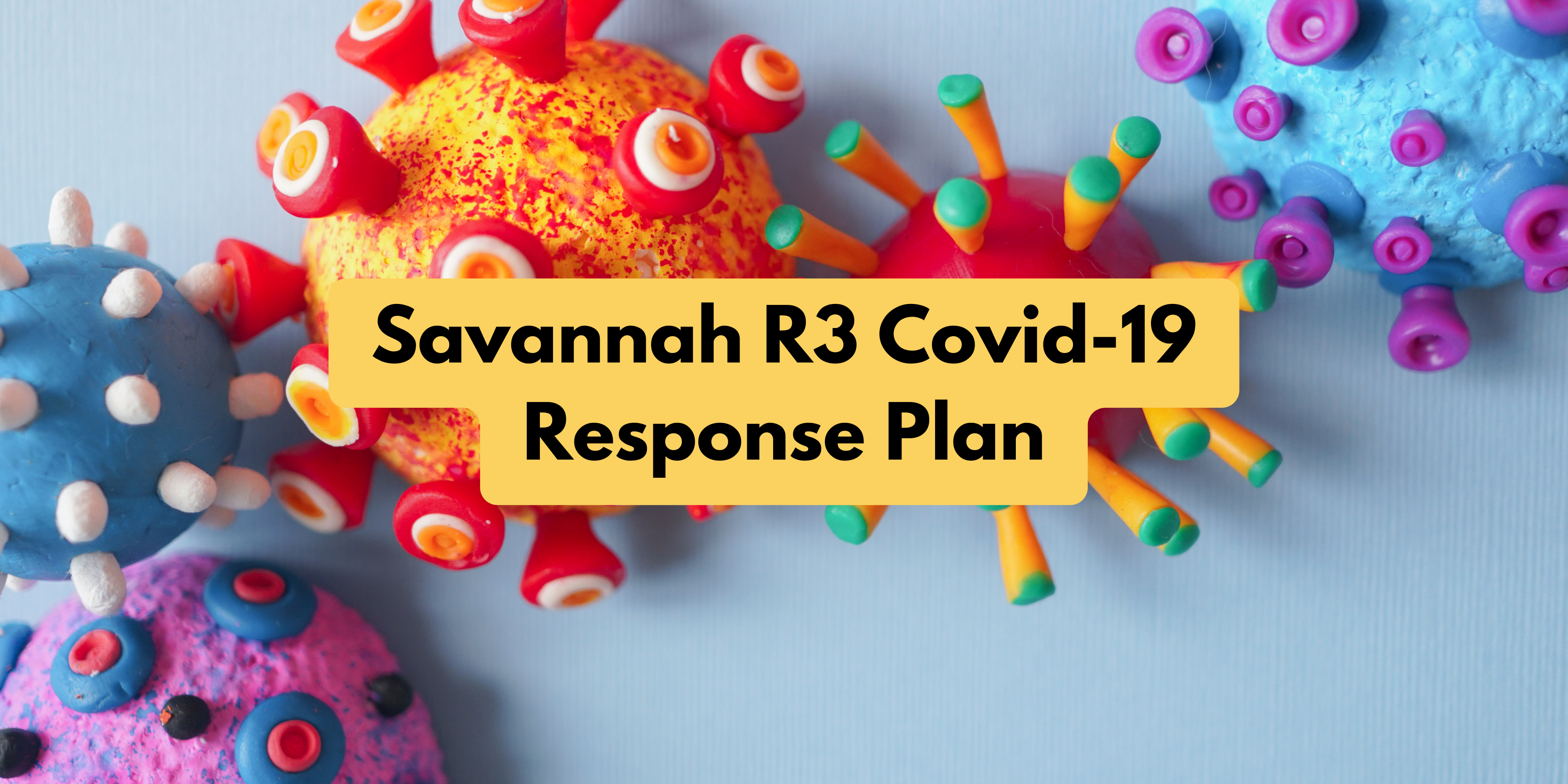 Savannah R3 Covid-19 Response Plan