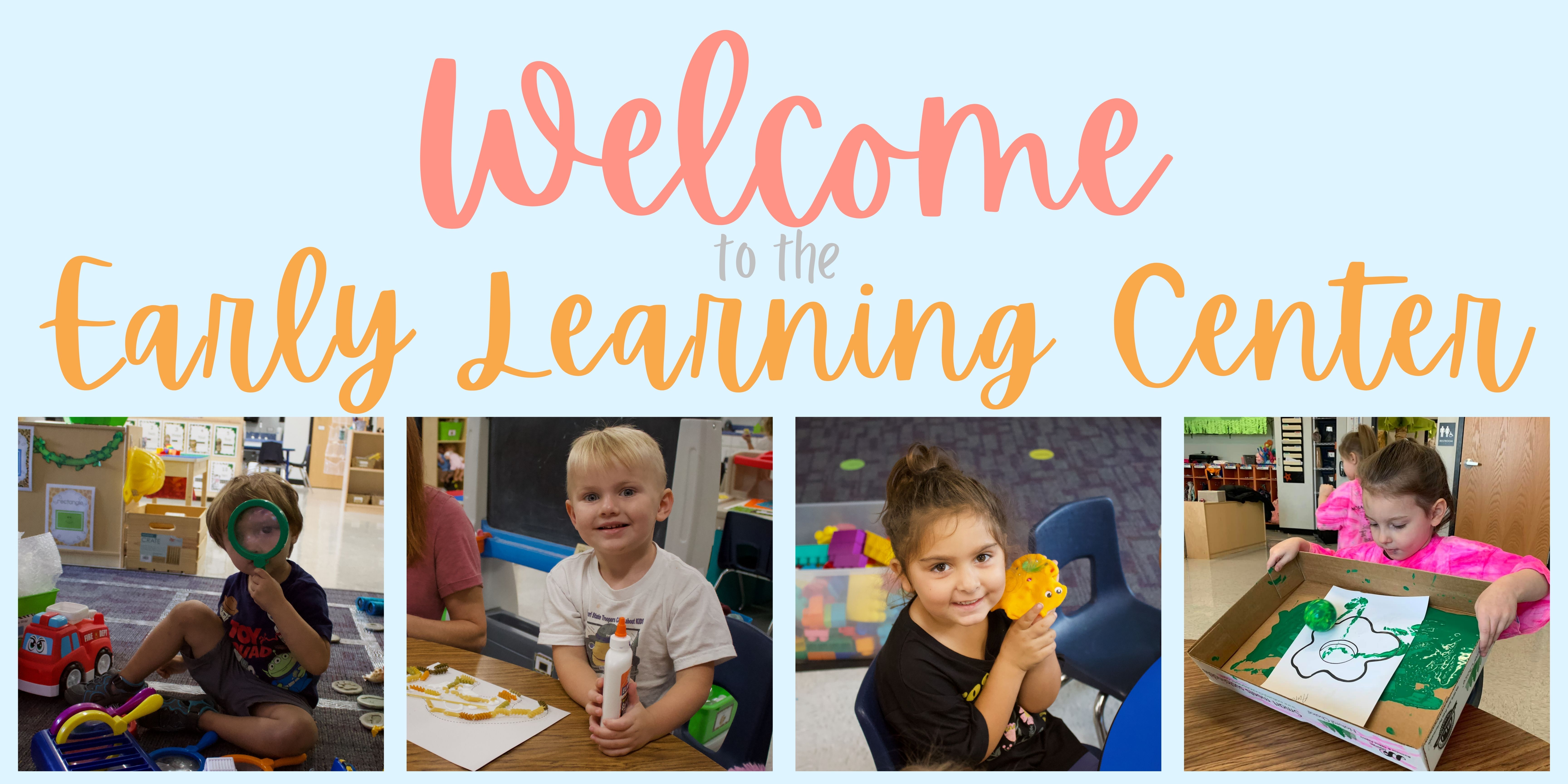 Welcome to the Early Learning Center 