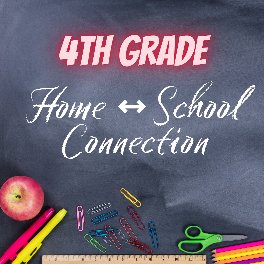 4th Grade Home School Connection