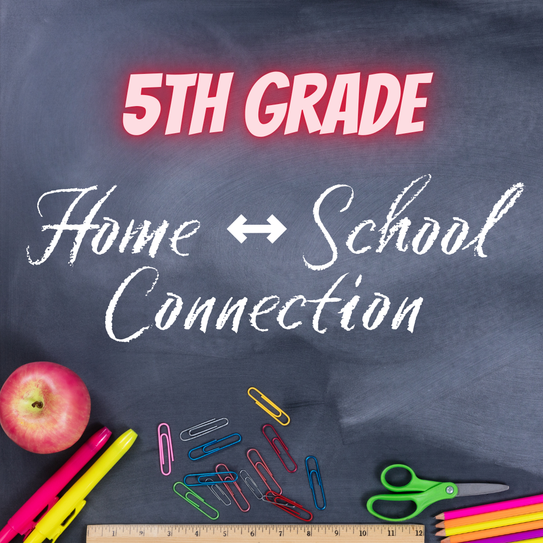 5th Grade Home School Connection