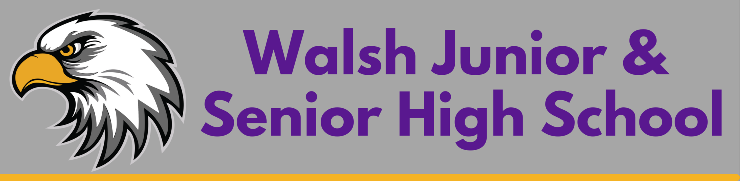 On gray background, purple text reading: Walsh Junior & Senior High Sh