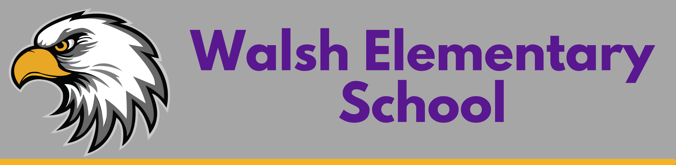 On gray background, purple text reading: Walsh Elementary School 