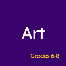 Grades 6-8 Art