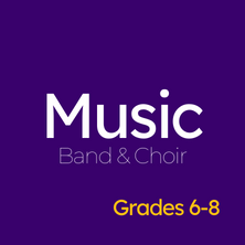 Grades 6-8 Music Band & Choir