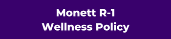 Monett R-1 Wellness Policy