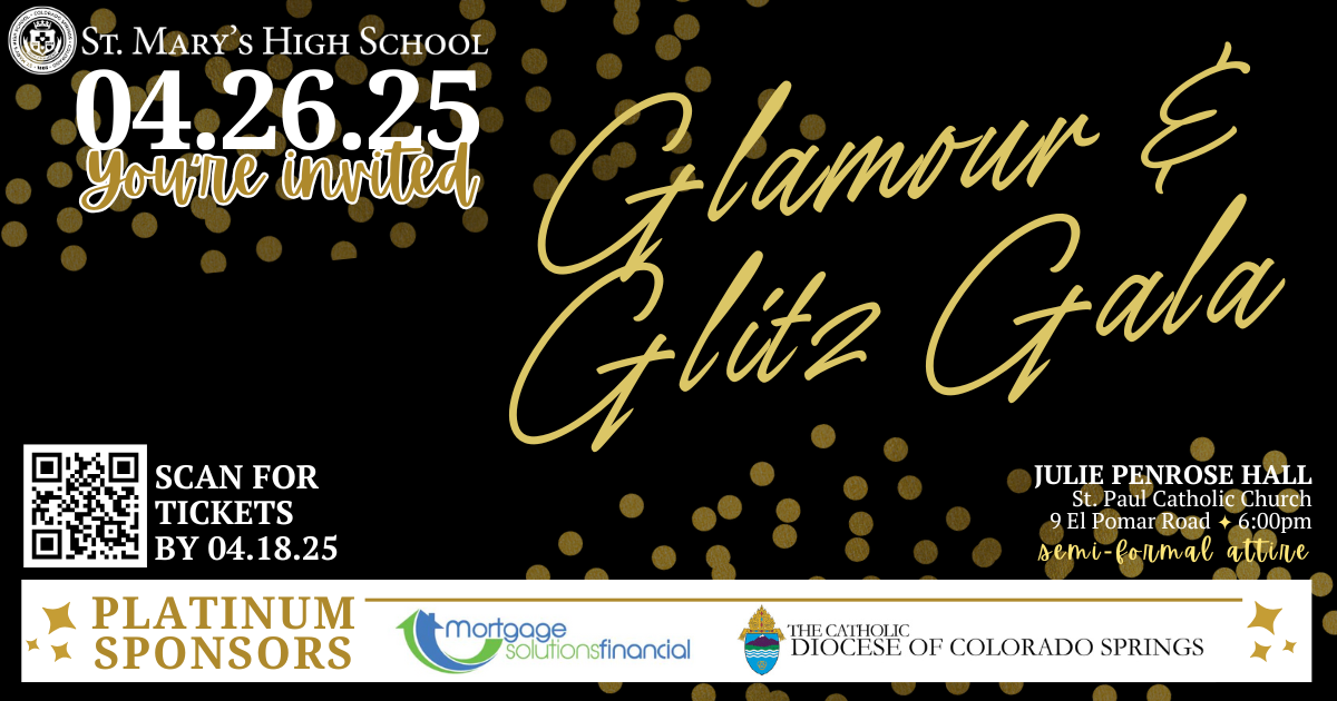 Gala dinner/auction 2025 Glitz and Glamour, St. Mary's High School, 2501 E Yampa St, Colorado Springs, CO 80909 719.635.7540