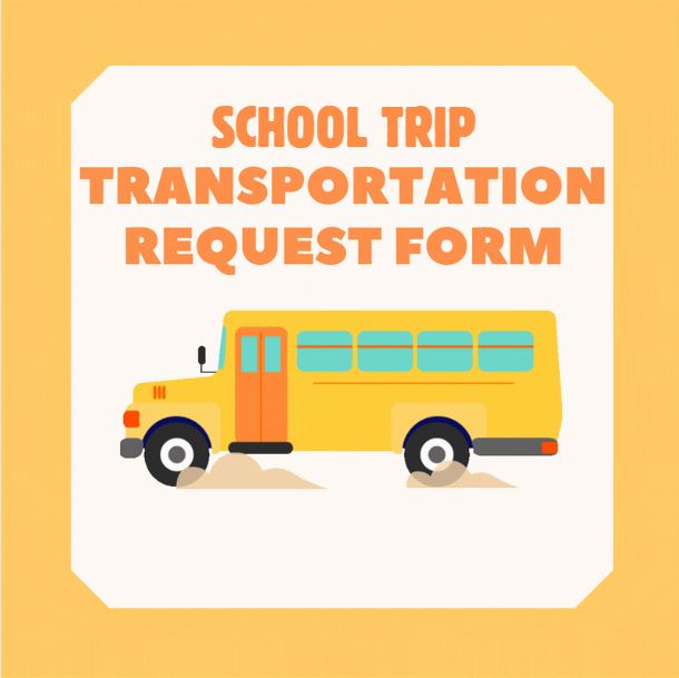 School Trip Transportation Request Form