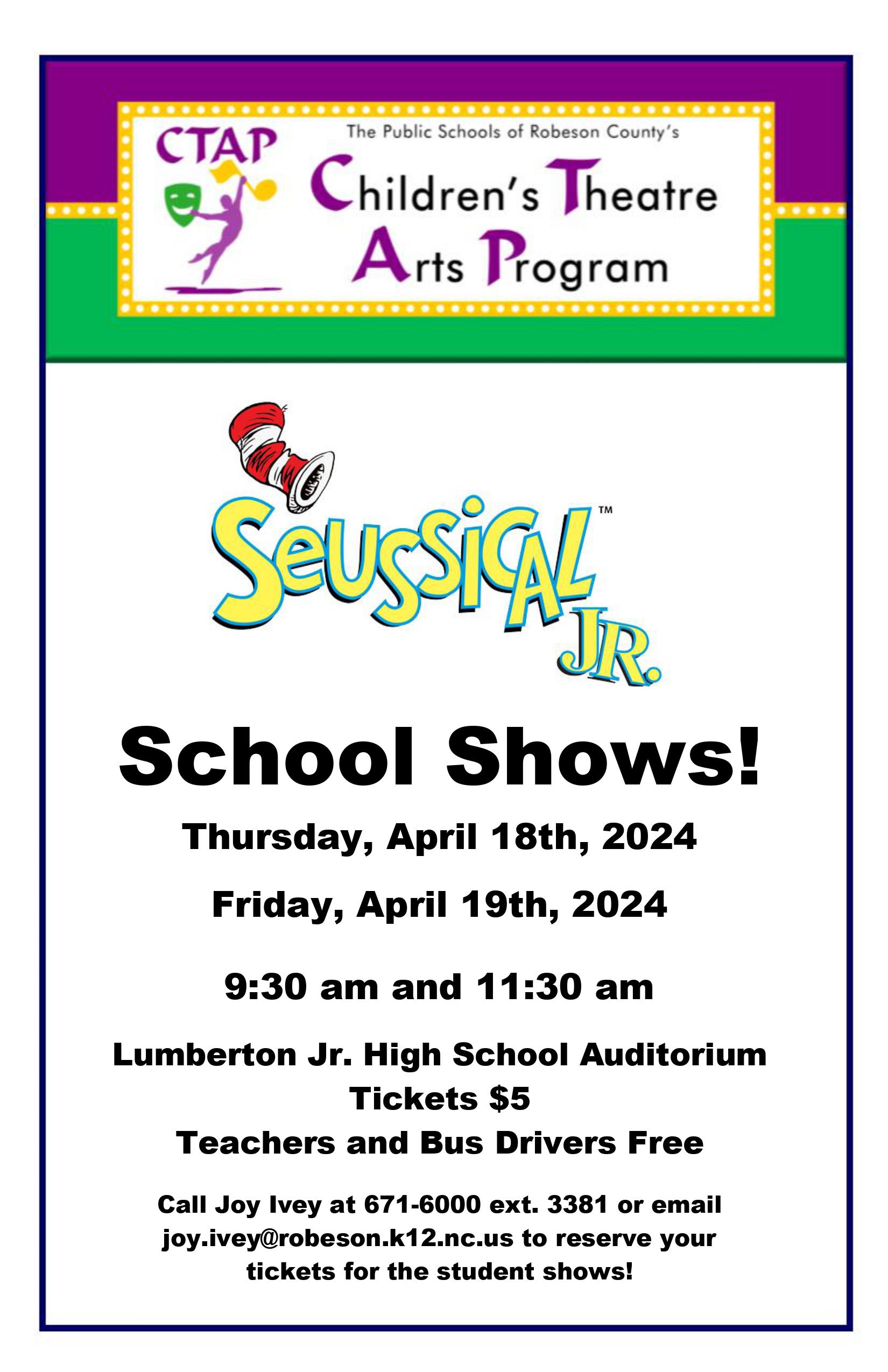 Seussical School Performances April 18 and 19 9:30am and 11:30am Contact Joy Ivey at Central Office to book