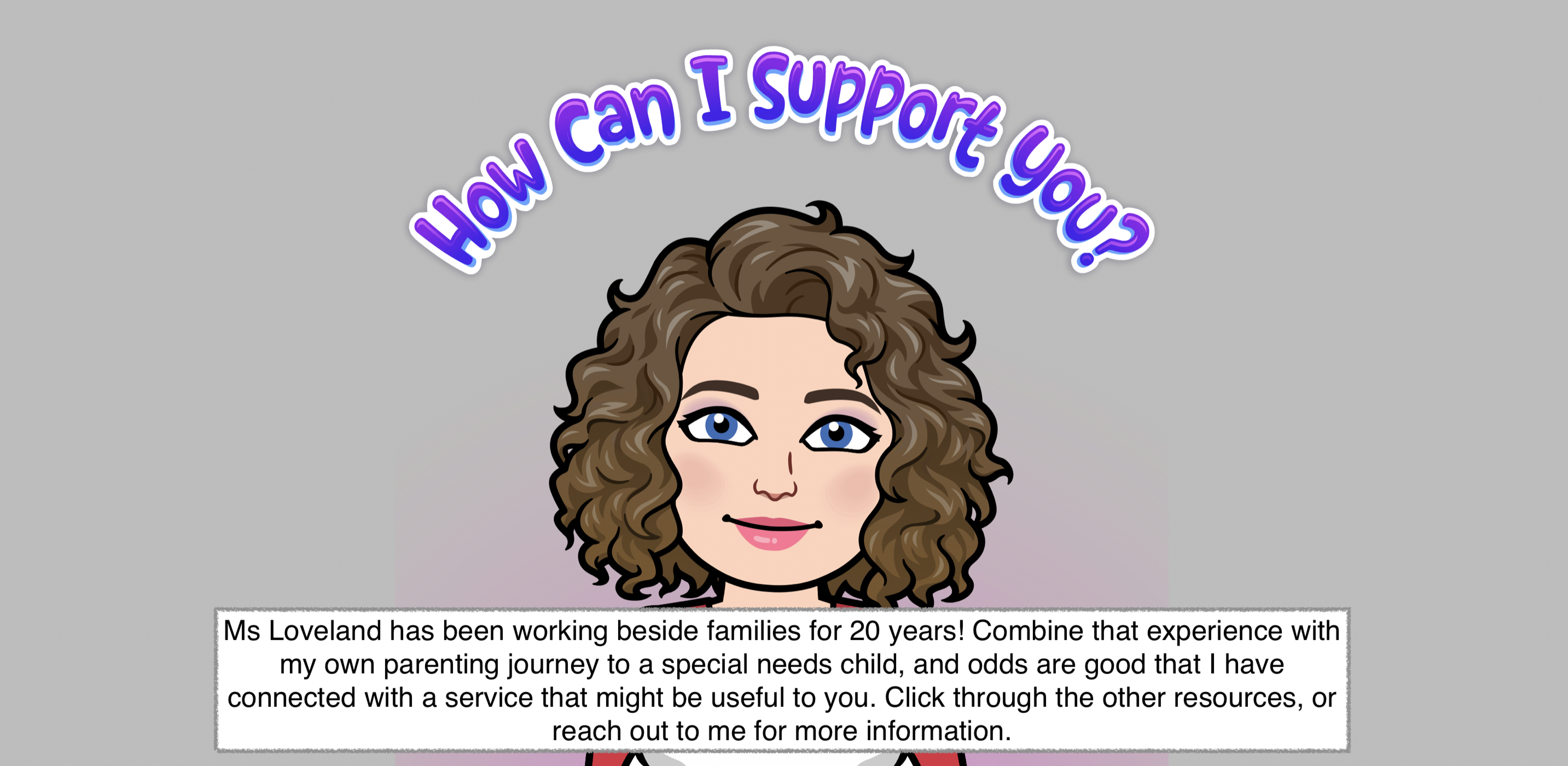 How Can I Support You?